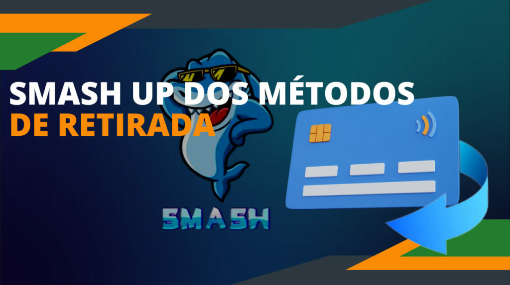 Você também pode retirar com segurança o dinheiro ganho na plataforma Smash up para sua conta pessoal