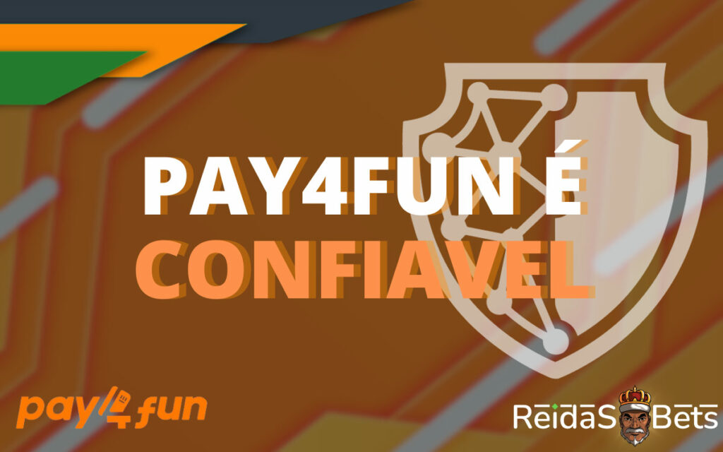 Confiabilidade da plataforma Pay4fun