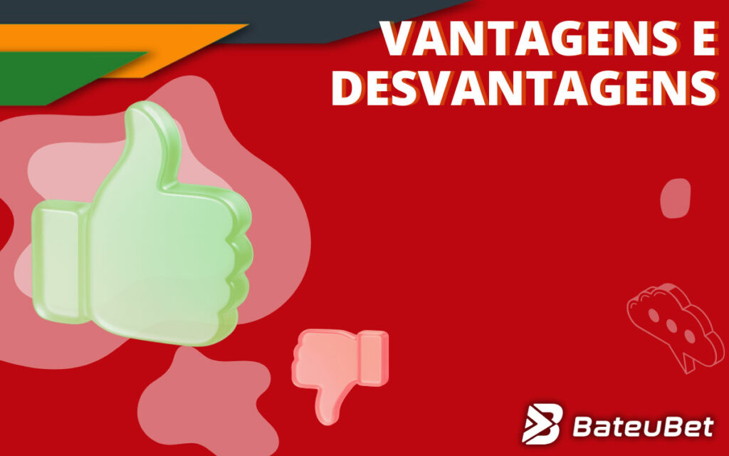 BateuBet Vantagens e desvantagens